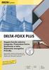 DELTA -FOXX PLUS. Doppia banda adesiva integrata. Protezione Extra. Resistente a tutto. Risparmio energetico Friendly.