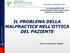 IL PROBLEMA DELLA MALPRACTICE NELL OTTICA DEL PAZIENTE