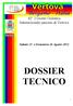 Sabato 25 e Domenica 26 Agosto 2012 DOSSIER TECNICO