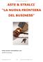 ASTE & STRALCI LA NUOVA FRONTIERA DEL BUSINESS