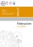 SCUOLE FORMAZIONE RICERCA TRASFERIMENTO TECNOLOGICO INTERNAZIONALIZZAZIONE 2016/17. Federazione in cifre