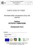 SGA - SGQ ISO 14001:2004 EN ISO 9001:2000. Attività Turistiche Oro P_749_M05_A CARTA QUALITA PNDB. Richiedente:.