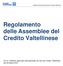 Regolamento delle Assemblee del Credito Valtellinese. Regolamento delle Assemblee del Credito Valtellinese