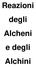 Reazioni degli Alcheni e degli Alchini