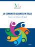 I Rapporti annuali relativi alle presenze delle principali Comunità straniere presenti in Italia sono stati elaborati da Anpal Servizi (già Italia