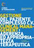 GESTIONE DEL PAZIENTE COMPLESSO C.V. CLINICAL MANA- GEMENT ADERENZA ED APPROPRIA- TEZZA TERAPEUTICA CORSO DI FORMAZIONE