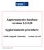 Aggiornamento database versione Aggiornamento procedure: - SD.98 (Anagrafe / Elettorale) versione