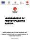 LABORATORIO DI PROTOTIPAZIONE RAPIDA REGOLAMENTO DI ACCESSO AI SERVIZI DEL LABORATORIO DI PROTOTIPAZIONE RAPIDA DI SARDEGNA RICERCHE