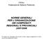 NORME GENERALI PER L'ORGANIZZAZIONE DEI CAMPIONATI REGIONALI E PROVINCIALI 2007/2008