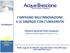 L IMPEGNO NELL INNOVAZIONE E LE SINERGIE CON L UNIVERSITA. Direttore generale Paolo Saurgnani Palazzolo sull Oglio, lunedì 18 Dicembre 2017