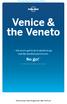 Lonely Planet Publications Pty Ltd. Venice & the Veneto. All you ve got to do is decide to go and the hardest part is over. So go!