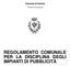 Comune di Aviano. Provincia di Pordenone REGOLAMENTO COMUNALE PER LA DISCIPLINA DEGLI IMPIANTI DI PUBBLICITÀ