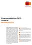 3Il freno all indebitamento ha posto le basi. 3Il preventivo 2012 è in linea con le aspettative. 3La gestione della politica budgetaria, nonché