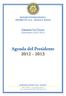 L Agenda viene fornita ai presidenti eletti di club per aiutarli nella pianificazione e gestione dell anno rotariano e nel successivo monitoraggio