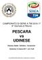 CAMPIONATO DI SERIE A TIM ^ Giornata di Ritorno. PESCARA vs UDINESE. Pescara, Stadio Adriatico - Cornacchia