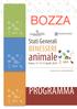 animale PROGRAMMA BENESSERE Stati Generali Roma, Aprile 2016 Ministero della Salute Ministero della salute, Auditorium Biagio D Alba