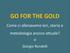 GO FOR THE GOLD. Come ci allenavamo ieri, storia o metodologia ancora attuale? Giorgio Rondelli