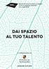 DAI SPAZIO AL TUO TALENTO