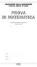 VALUTAZIONE DELLE CONOSCENZE E DELLE ABILITÀ DI BASE PROVA DI MATEMATICA. Scuola Secondaria Superiore Classe Prima. Scuola... Classe... Alunno...