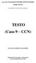 DI BILANCIO. Laurea Magistrale in Economia, Mercati e Management. TESTO (Caso 9 CCN) Prof. Enrico DEIDDA GAGLIARDO