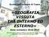 «GEOGRAFIA VISSUTA TRA INTERNO ED ESTERNO»