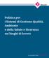 Politica per i Sistemi di Gestione Qualità, Ambiente e della Salute e Sicurezza sui luoghi di lavoro