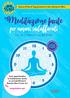 Questa Perla di Yoga Journal è tratta dal nuovo libro: Vuoi approfondire la meditazione anche se sei indaffarato? Questo libro fa per te!