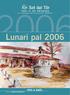 Sot dal Tôr DAÈL AI SOI EMIGRANS. cu la colaborasion dal Circul Culturâl NAVARCA. Lunari pal 2006 POS A DAÈL