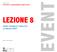 Insegnamento Economia e organizzazione degli eventi EVENT LEZIONE 8. EVENT FEASIBILITY ANALYSIS La Matrice SWOT. Cristiano Habetswallner