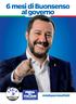 6 mesi di Buonsenso al governo