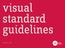 visual standard guidelines RELEASE 1_ 9/2011