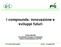 I compounds: innovazione e sviluppi futuri. Fulvio Abevilli Coordinatore Gruppo Compounds Centro di Informazione sul PVC