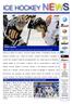 Lunedì 18 febbraio 2013 / Anno VI n 173 / Newsletter settimanale a cura Ufficio Stampa FISG/Settore Hockey