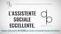 L ASSISTENTE SOCIALE ECCELLENTE. Scoprire come gestire SE STESSI per essere un Assistente Sociale di Eccellenza