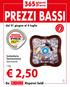 PREZZI BASSI. dal 21 giugno al 4 luglio. Sorbetteria Sammontana Gusti Assortiti. 1 kg 2,50. Risparmi Soldi