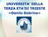 UNIVERSITA DELLA TERZA ETA DI TRIESTE «Danilo Dobrina»