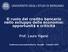Il ruolo del credito bancario nello sviluppo delle economie: opportunità e criticità. Prof. Laura Viganò