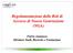 Regolamentazione delle Reti di Accesso di Nuova Generazione (NGA) Fulvio Ananasso Direttore Studi, Ricerche e Formazione