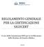 REGOLAMENTO GENERALE PER LA CERTIFICAZIONE SIGUCERT. A cura della Commissione SIGU per la Certificazione delle Strutture di Genetica Medica