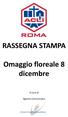 RASSEGNA STAMPA. Omaggio floreale 8 dicembre. A cura di. Agenzia Comunicatio