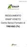 Regolamento ENAIP VENETO. REGOLAMENTO ENAIP VENETO Centro Servizi Formativi di TREVISO (TV)