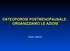 OSTEOPOROSI POSTMENOPAUSALE: ORGANIZZIAMO LE AZIONI. Fabio Vescini