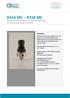R314 MC R318 MC. Stainless steel AISI 316L micro pressure regulator, for compressed air, gas and liquid FEATURES