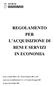 REGOLAMENTO PER L ACQUISIZIONE DI BENI E SERVIZI IN ECONOMIA
