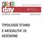 TIPOLOGIE STAND E MODALITA DI ADESIONE