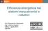 Efficienza energetica nei sistemi meccatronici e robotici. Prof. Alessandro Gasparetto Ing. Lorenzo Scalera Udine, 5 aprile 2019 Sala Atti