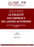 LA FISCALITA DELL IMPRESA E DEL LAVORO AUTONOMO