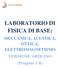 LABORATORIO DI FISICA DI BASE: MECCANICA, ACUSTICA, OTTICA, ELETTROMAGNETISMO VERSIONE ARDUINO (Progetto 3 B)