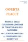 MODULO DELLE CONDIZIONI GENERALI DI FORNITURA DI GAS NATURALE AI CLIENTI DOMESTICI E AI CONDOMINI USO DOMESTICO