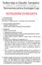 2. Comitato di Regata e delle Proteste. Presidente: Giorgio Balestrero Membri: Roberta Talamoni, Pierluigi Isola, Davide Sampiero.